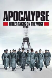 Apocalypse: Hitler Takes on the West